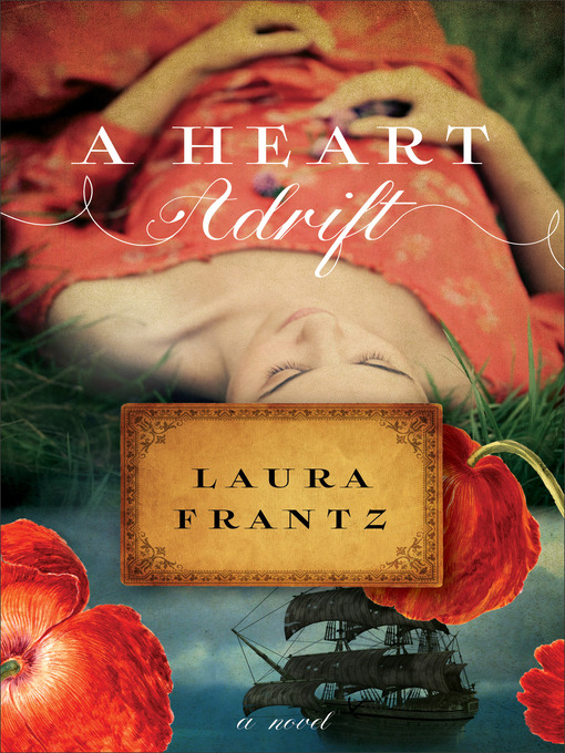 Title details for A Heart Adrift by Laura Frantz - Available